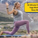 10-Minute Fat-Burning Yoga Workout For Busy Women