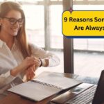 9 Reasons Some People Are Always Early