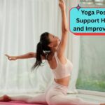 Yoga Poses That Support Hip Health and Improve Mobility