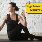 Yoga Poses to Improve Kidney Function
